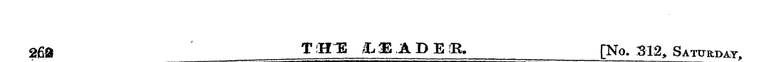 2|Sft ' TiHl 13EADER [No. 312, Saturday,