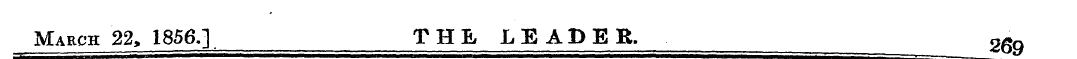 March 22, 1856.] THE LEADER. 269