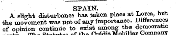 SPAIN. A slight disturbance has taken pl...