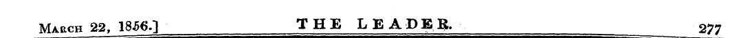 March 22, 1856.] THE LEADEB. 277
