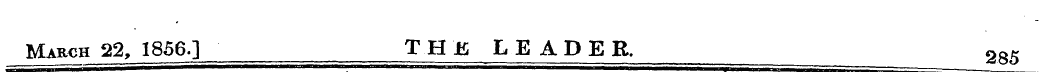 March 22, 1856.] THE LEADER, 285