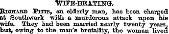 WIFE-BEATING, Richard Puts, an elderly m...
