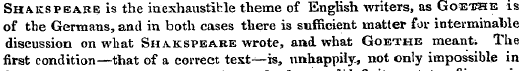 Shakspeare is the inexhaustible theme of...