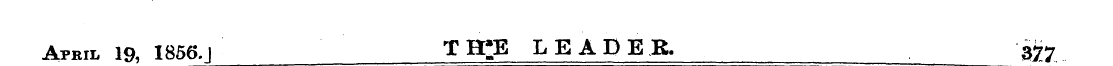 April 19, 1856.J T H»E LEADER. ^ 377