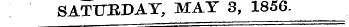SATT7BDAY, MAT 3, 1856.