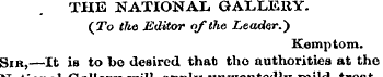 THE NATIONAL GALLERY. (To the Editor of ...