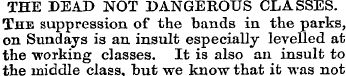THE BEAD NOT DANGEROUS CLASSES. The supp...
