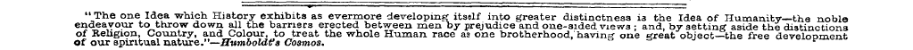 " The one Idea which History exhibits as...