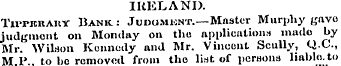 IRELAND. Tuterary Hank. : Judumunt.-Mast...