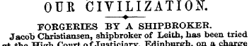 OUR CIVILIZATION —?—FORGERIES BY A SHIPB...