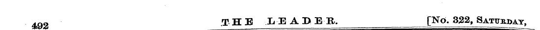 492 THE LEADER. [No. 332, Saturday,