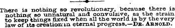 —¦—? There is nothing so revolutionary, ...