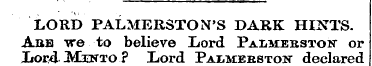 LORD PALMERSTON'S DARK HINTS. Abb vre to...