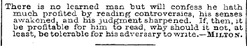 There is no learned man but will confess...