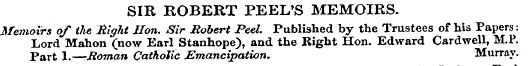 SIR ROBERT PEEL'S MEMOIRS. Memoirs of th...