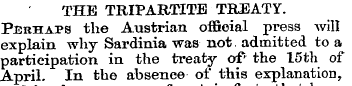 THE TRIPARTITE TREATY. Perhaps the Austr...