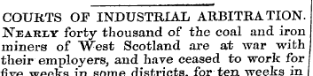 COURTS OP INDUSTRIAL ARBITRATION. Nearly...