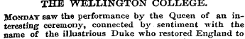THE WELLINGTON COLLEGE. Monday saw the p...
