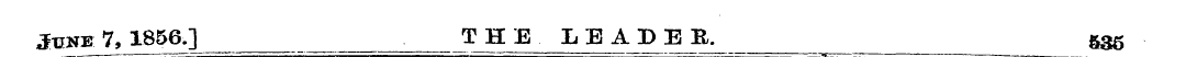 Juke 7, 1856-.] _ THE LEADER. §35