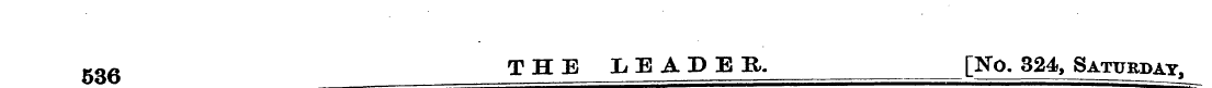536 THE LEADER. [No. 324, Saturday,