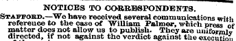 NOTICES TO CORRESPONDENTS. Stafford.—"We...