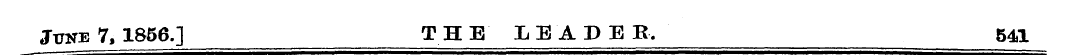 Juke 7, 1856.] THE LEADER. 541