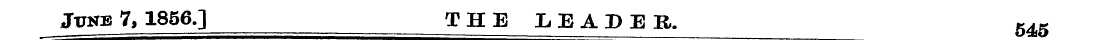 Juke 7, 1856.] THE LEADER. 545
