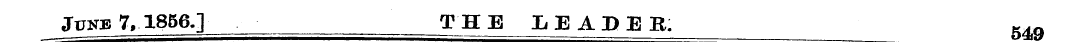 June 7, 1856.] THE LEAPEB. MQ