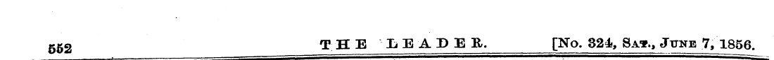 562 THE LEADER. [No. 324, Sat., June 7, ...