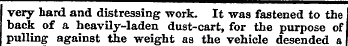 very bard and distressing work. It was f...