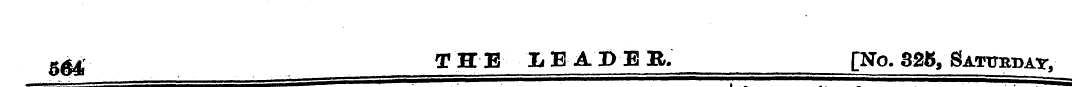 g^ THE LBADEB. [No. 325, Saturday,