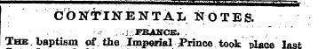 CONTINENTAL NOTES. ¦ . ••¦ ¦ .- ..:.j. -...