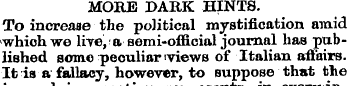 MORE DARK HINTS. To increase the politic...