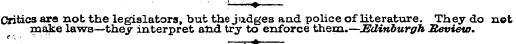 Critics are not the legislators, but the...