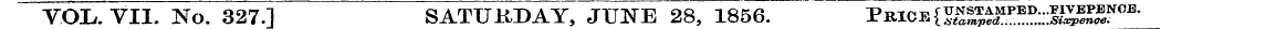 VOL,. VII. No. 327.1 SATURDAY, JUNE 28, ...