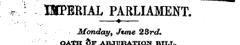 [ *• ., ' : MPERIAL PARLIAMENT.. ¦ • • ¦...