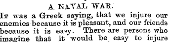 A NA.TAL WAR. It was a Greek saying, tha...