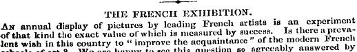 THE FRENCH EXHIBITION. AN annual display...