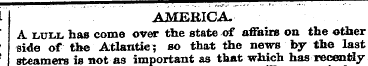 L I AMERICA. " A. lull has come over the...