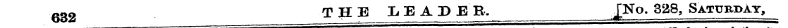 632 THE LEAPEB. JNo. 328, Saturday,
