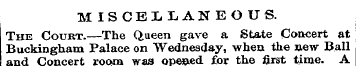 MISCELLANEOUS. The Court.—The Queen gave...