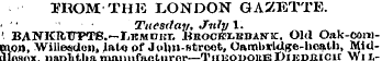 TROM THE LONDON GAZETTE. Tuesday, July 1...