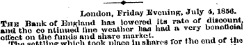 ? London, Friday Uvoning, July <*. 185<*...
