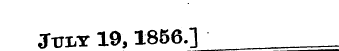 July 19,1856.]