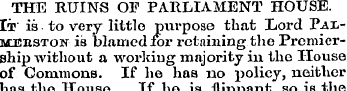 THE RUINS OF PARLIAMENT HOUSE. It is to ...