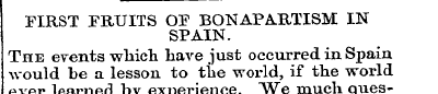 FIRST FRUITS OF BONAPARTISM IN SPAIN. Th...