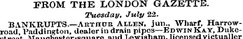FROM THE LONDON GAZETTE. Tuesday, July 2...