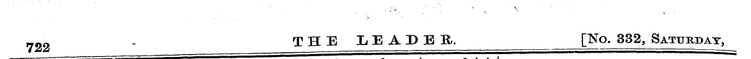 722 , THE LEADER. [No. 332, Saturday,