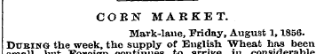 CORN MARKET. Mark-lane, Friday, August 1...