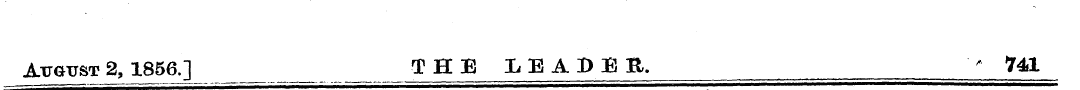 Attgust 2, 1856,] _ jJff E ^ LEADER. l_j...
